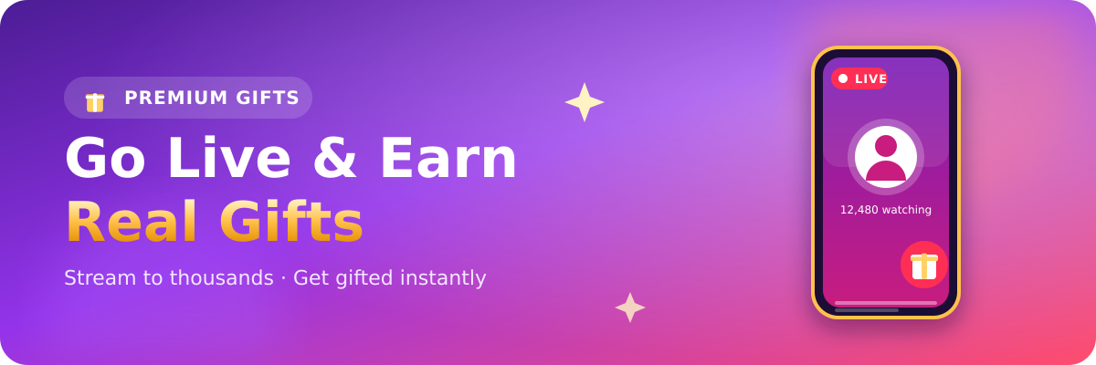 Go Live and earn real gifts
